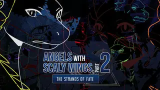 Angels with Scaly Wings, Part 2: The Strands of Fate