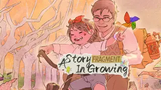 Fragment: A Story in Growing