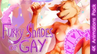 Furry Shades of Gay - 4K Animations Pack