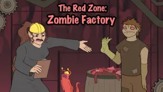 The Red Zone: Zombie Factory