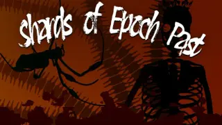 Shards of Epoch Past