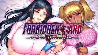 Forbidden Ward: Raunchy Recovery Plan