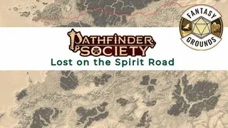 Fantasy Grounds - Pathfinder 2 RPG - Pathfinder Society Scenario #1-06: Lost on the Spirit Road
