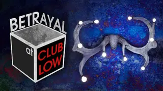 Betrayal At Club Low