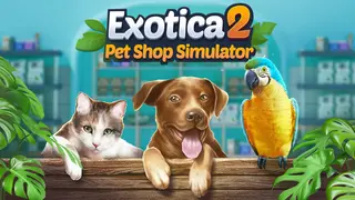 Exotica 2: Pet Shop Simulator