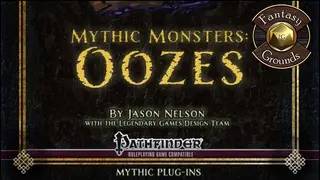 Fantasy Grounds - Mythic Monsters #3: Oozes (PFRPG)