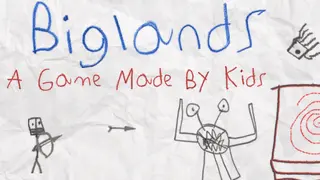 Biglands: A Game Made By Kids