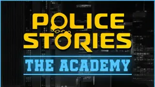 Police Stories: The Academy