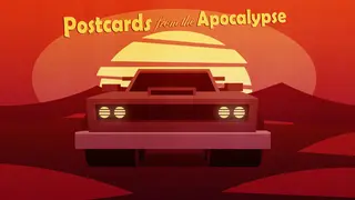 Postcards from the Apocalypse