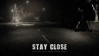 Stay Close