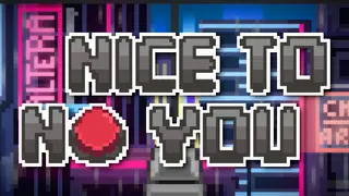 Nice to NO you