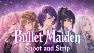 Bullet Maiden: Shoot and Strip