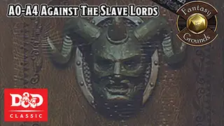 Fantasy Grounds - D&D Classics: A0-A4: Against the Slave Lords (1E)