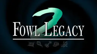 Fowl Legacy 2: Heavenbound
