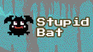 Stupid Bat