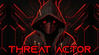 THREAT ACTOR