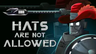 Hats Are Not Allowed