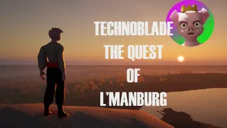 Technoblade The Quest Of L'Manburg