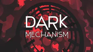 Dark Mechanism - Virtual reality