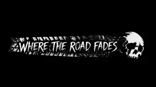 Where The Road Fades
