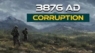 3876 AD: Corruption