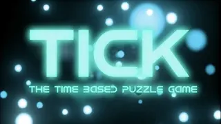 Tick: The Time Based Puzzle Game