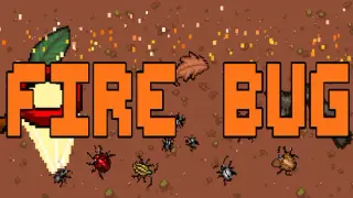 Fire Bug