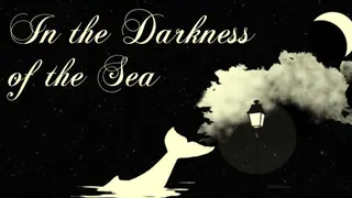 In the Darkness of the Sea