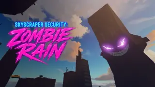 Skyscraper Security: Zombie Rain