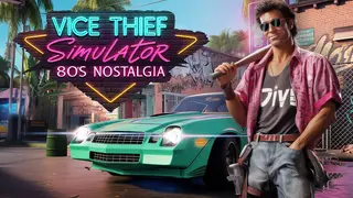 Vice Thief Simulator: 80s Nostalgia