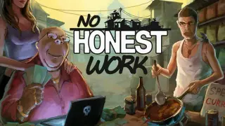 No Honest Work