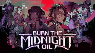 Burn the Midnight Oil