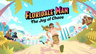 Floridale Man: The Joy of Chaos