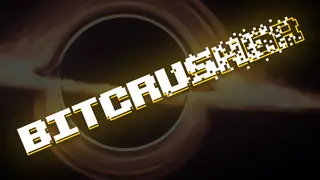 BITCRUSHER