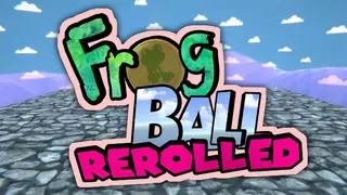 Frog Ball Rerolled