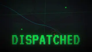 DISPATCHED