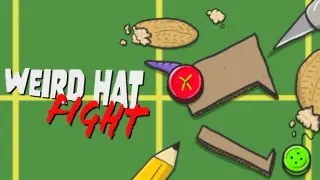 Weird Hat Fight