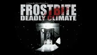 FROSTBITE: Deadly Climate