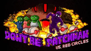 Patchman vs. Red Circles