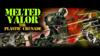 Melted Valor: The Plastic Crusade
