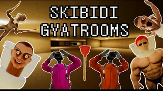 SKIBIDI GYATROOMS