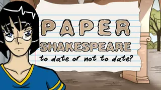 Paper Shakespeare: To Date Or Not To Date?