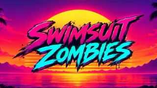 SWIMSUIT ZOMBIES