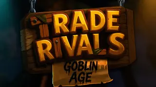 Trade Rivals - Goblin Age