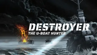 Destroyer: The U-Boat Hunter