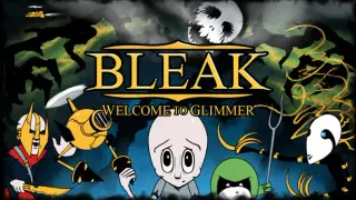 BLEAK: Welcome to Glimmer