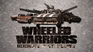 Wheeled Warriors: Ultimate Destruction