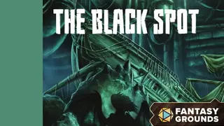 Fantasy Grounds - The Black Spot