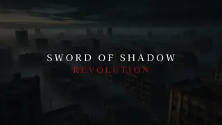 Sword Of Shadow: Revolution