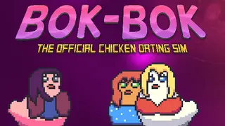 BOK-BOK: A Chicken Dating Sim